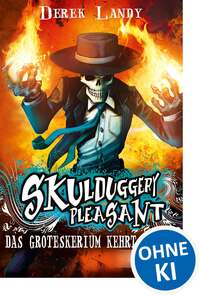 Skulduggery Pleasant – Das Groteskerium kehrt zurück
