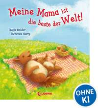 Meine Mama ist die beste der Welt!