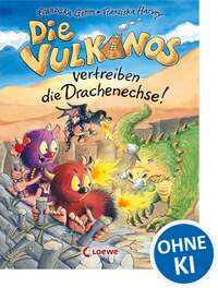 Die Vulkanos vertreiben die Drachenechse!