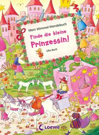 Mein Wimmel-Wendebuch – Finde die kleine Prinzessin! / Finde das kleine Einhorn!
