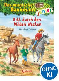 Das magische Baumhaus junior 10 - Ritt durch den Wilden Westen
