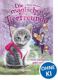 Die magischen Tierfreunde - Susi Samtpfote geht verloren