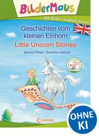 Bildermaus - Mit Bildern Englisch lernen- Geschichten vom kleinen Einhorn - Little Unicorn Stories