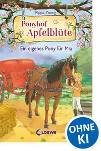 Ponyhof Apfelblüte - Ein eigenes Pony für Mia