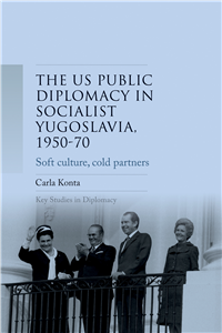 The US public diplomacy in socialist Yugoslavia, 1950-70