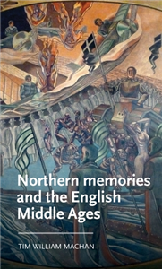 Northern memories and the English Middle Ages