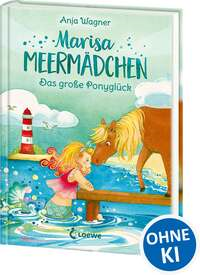 Marisa Meermädchen 2 - Das große Ponyglück