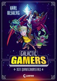Galactic Gamers 1 - Der Quantenkristall