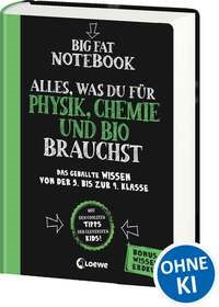 Big Fat Notebook - Alles, was du für Physik, Chemie und Bio brauchst