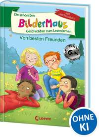 Die schönsten Bildermaus-Geschichten zum Lesenlernen von besten Freunden