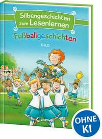 Silbengeschichten zum Lesenlernen - Fußballgeschichten
