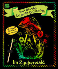 Mein schönster Krickel-Kratz-Malblock. Im Zauberwald