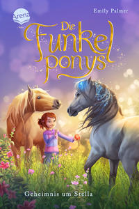 Die Funkelponys / Die Funkelponys (2). Geheimnis um Stella