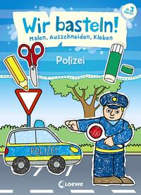 Wir basteln! Malen, Ausschneiden, Kleben