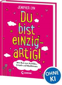 Du bist einzigartig!