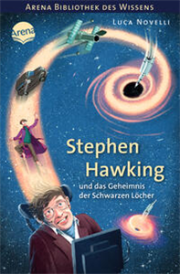 Stephen Hawking und das Geheimnis der Schwarzen Löcher Stephen Hawking und das Geheimnis der Schwarzen Löcher