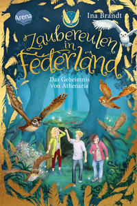 Magic Owls in Featherland (1). Athenaria's Secret