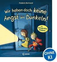 Wir haben doch keine Angst im Dunkeln!