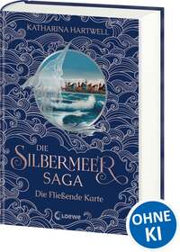 Die Silbermeer-Saga - Die Fließende Karte (Band 2)