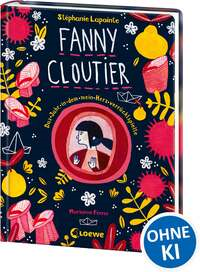 Fanny Cloutier 2 - Das Jahr, in dem mein Herz verrücktspielte