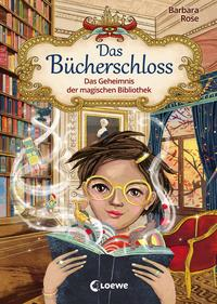 Das Bücherschloss - Das Geheimnis der magischen Bibliothek (Band 1)