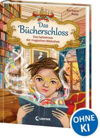 Das Bücherschloss - Das Geheimnis der magischen Bibliothek (Band 1)
