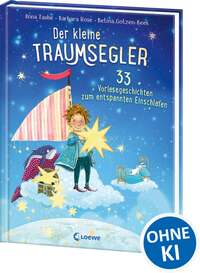 Der kleine Traumsegler - 33 Vorlesegeschichten zum Einschlafen