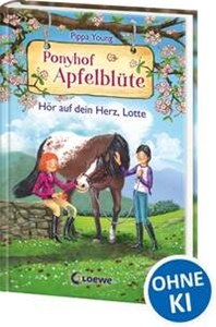 Ponyhof Apfelblüte 17 - Hör auf dein Herz, Lotte