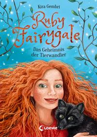 Ruby Fairygale - Das Geheimnis der Tierwandler (Band 3)