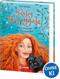 Ruby Fairygale - Das Geheimnis der Tierwandler (Band 3)