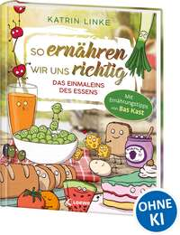 So ernähren wir uns richtig