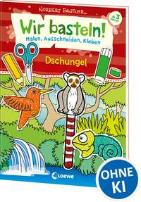 Wir basteln! Malen, Ausschneiden, Kleben