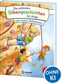 Die schönsten Silbengeschichten für Jungs zum ersten Selberlesen