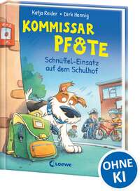 Kommissar Pfote - Schnüffel-Einsatz auf dem Schulhof (Band 3)