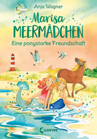 Marisa Meermädchen - Eine ponystarke Freundschaft (Band 3)