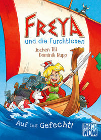 Freya und die Furchtlosen - Auf ins Gefecht! (Band 1)
