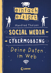 Einfach erklärt: Influencer – Cybermobbing – Deine Daten im Web