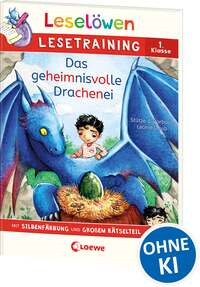 Leselöwen Lesetraining 1. Klasse - Das geheimnisvolle Drachenei