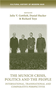 The Munich Crisis, politics and the people