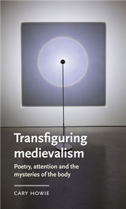 Transfiguring medievalism