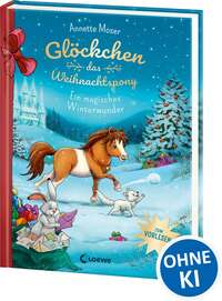 Glöckchen, das Weihnachtspony - Ein magisches Winterwunder