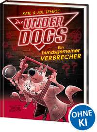 Die Underdogs - Ein hundsgemeiner Verbrecher (Band 2)