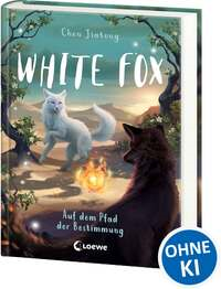 White Fox - Auf dem Pfad der Bestimmung