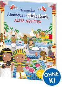 Mein großes Abenteuer-Stickerbuch - Altes Ägypten