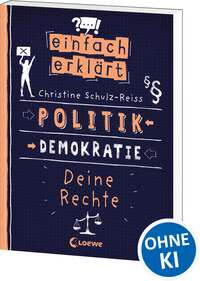 Einfach erklärt - Politik - Demokratie - Deine Rechte