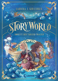 StoryWorld - Amulett der Tausend Wasser (Band 1)
