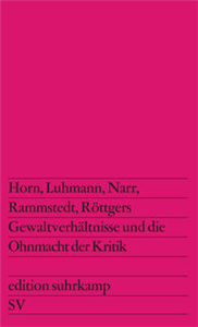 Gewaltverhältnisse und die Ohnmacht der Kritik