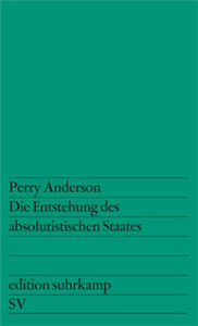 Die Entstehung des absolutistischen Staates