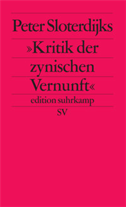 Peter Sloterdijks »Kritik der zynischen Vernunft«