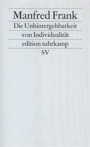 Die Unhintergehbarkeit von Individualität